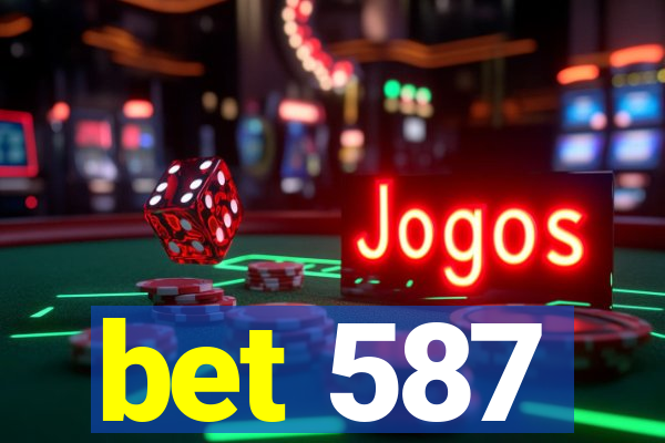 bet 587